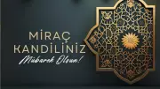 2026 Miraç Kandili Mesajları: Kısa, Uzun ve Resimli En Güzel Sözler