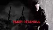 Takip İstanbul Filmi: Liam Neeson'un Nefes Kesen İstanbul Macerası
