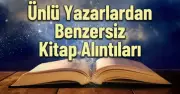 Kitaplardan En Etkileyici Alıntılar: Ünlü Yazarların Unutulmaz Sözleri | Resimli ve Anlamlı