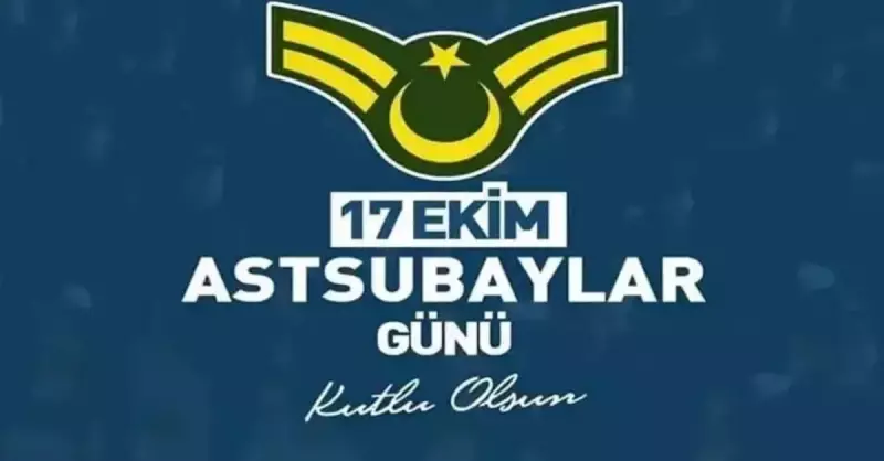 17 Ekim Dünya Astsubaylar Günü: En Anlamlı Mesajlar ve Resimli Tebrik Seçenekleri