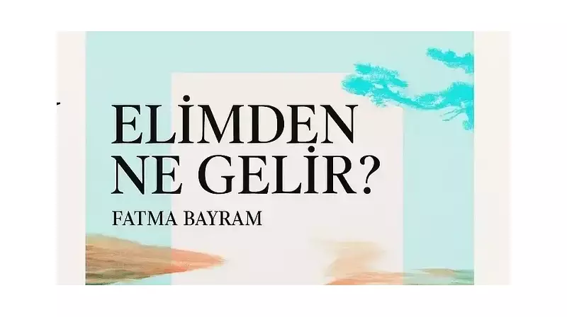 İnançla Eylemi Buluşturan Yeni Eser: 'Elimden Ne Gelir?' Okurlarla Buluştu