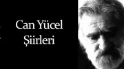 Can Yücel'in Unutulmaz Şiirleri: Kalplere Dokunan En Güzel Sözleri ve Anlamları