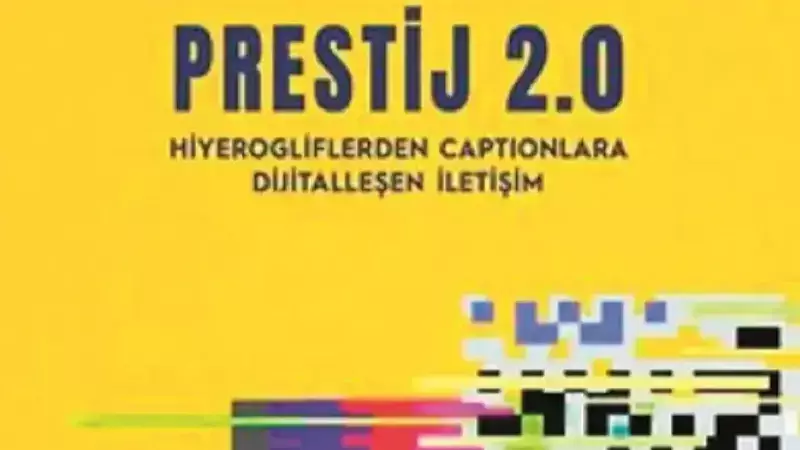 Esad Sivri'nin Prestij 2.0 Kitabı: İletişim Dünyasına 360 Derece Bakış