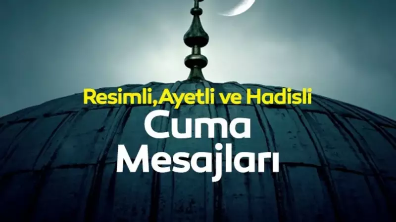 Resimli Cuma Mesajları 2025: En Güzel ve Anlamlı Sözler