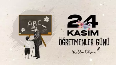 2025 24 Kasım Öğretmenler Günü Mesajları: Duygu Dolu Tebrikler
