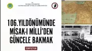 Misak-ı Millî'nin 106. Yılında Tarih ve Güncel Bağlar Sempozyumu Düzenleniyor