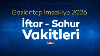Gaziantep 2026 İmsakiye: 19 Şubat'ta İftar ve Sahur Saatleri Açıklandı