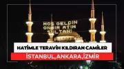 2026 Ramazan'ında Hatimle Teravih Kılınacak Camiler Açıklandı