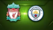 Liverpool-Manchester City Maçı Saat Kaçta ve Hangi Kanalda?