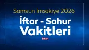 Samsun Sahur ve İftar Vakti 2026: Ramazan İmsakiyesi Açıklandı