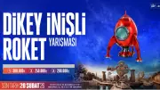 TEKNOFEST Dikey İnişli Roket Yarışması Genç Mühendisleri Bekliyor