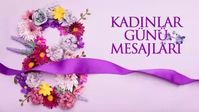 2026 8 Mart Dünya Kadınlar Günü Mesajları: En Güzel ve Anlamlı Kutlama Sözleri