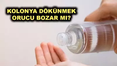 Diyanet Açıkladı: Kolonya Kullanmak Orucu Bozar mı?