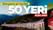 Dünyanın En Harika 50 Yeri Açıklandı: Türkiye'den Bir Bölge Listede Yer Aldı