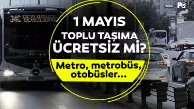 1 Mayıs Toplu Taşıma Ücretsiz Mi? Resmi Gazete'de Yayımlandı