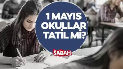 1 Mayıs'ta Okul Var mı? 2026 Resmi Tatil Takvimi ve Okulların Durumu