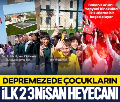 Deprem sonrası ilk 23 Nisan kutlaması: Bakan Kurum öğrencilerin heyecanını paylaştı