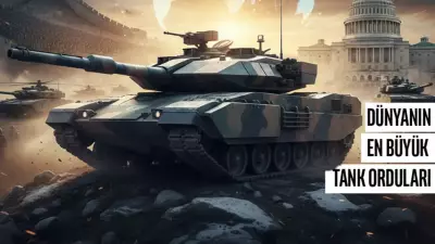 Dünyanın en güçlü tank filoları 2026 listesi: Türkiye kaçıncı sırada?