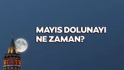 Mayıs Dolunayı 2026: Tarih ve Saat Belli Oldu