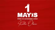 1 Mayıs Emek ve Dayanışma Günü 2026'da Cuma'ya Denk Geliyor