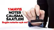1 Mayıs'ta Noterler Açık mı, Kapalı mı? Emek ve Dayanışma Günü Mesai Takvimi