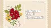 2026 Anneler Günü Ne Zaman? İşte Tarih