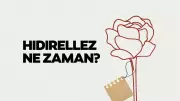 2026 Hıdırellez Ne Zaman? Tarihi, Ritüelleri ve Gelenekleri