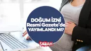 Doğum izni 24 haftaya çıktı: Bakan Göktaş duyurdu, Resmi Gazete'de yayımlandı mı?