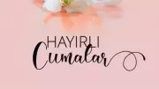 Yepyeni Cuma Mesajları ve Sözleri: Ayetli, Dualı, Hadisli