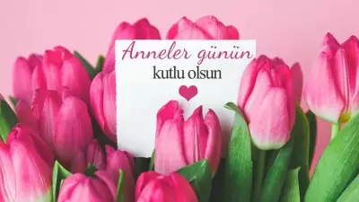 2026 Anneler Günü Mesajları: En Anlamlı, Duygusal ve Kısa Sözler