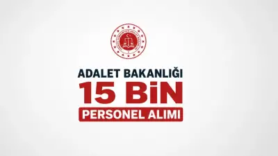 Adalet Bakanlığı 15 Bin Personel Alımı Ne Zaman? Şartlar ve Kadrolar