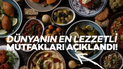 Dünyanın en lezzetli mutfakları açıklandı! Türkiye kaçıncı sırada? İşte yanıtı