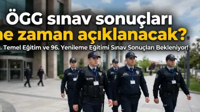 ÖGG Sınav Sonuçları Ne Zaman Açıklanacak? 120. Temel ve 96. Yenileme Eğitimi