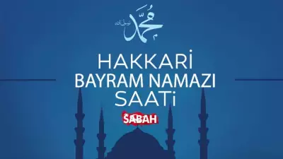 Hakkari'de Bayram Namazı Saati 2026: Diyanet Açıkladı