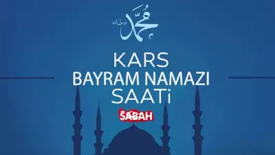 Kars'ta bayram namazı saat kaçta? 2026 Kurban Bayramı namaz saati Diyanet