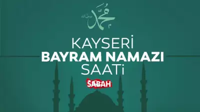 Kayseri Bayram Namazı Saati 2026: Diyanet Vakti Açıklandı