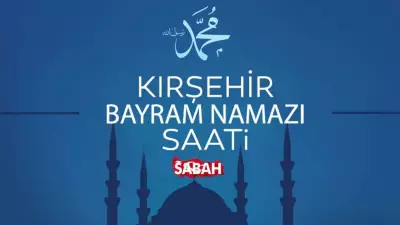 Kırşehir'de 2026 Kurban Bayramı Namazı Saati: 27 Mayıs 05:55