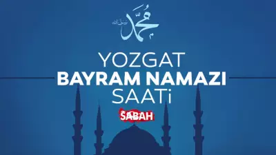 Yozgat'ta Bayram Namazı Saati: 27 Mayıs 2026 Çarşamba 05:51