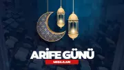 2026 Arefe Günü Mesajları: Dualı, Kısa ve Anlamlı Kurban Bayramı Sözleri