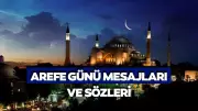 2026 Arefe Günü Mesajları: Dualı ve Anlamlı Sözler