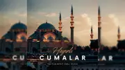 2026 En Güzel Cuma Mesajları: Hadisli, Dualı, Kısa ve Uzun Sözler