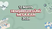 2026 Hemşireler Günü Mesajları: En Güzel Sözler ve Resimli Paylaşımlar