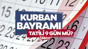 2026 Kurban Bayramı tatili 9 gün olacak: Arife ve bayram tarihleri