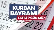 2026 Kurban Bayramı Tatili 9 Gün Olacak: Tarihler ve Detaylar
