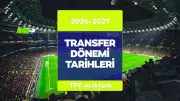 2026 Yaz Transfer Sezonu Ne Zaman Başlıyor? TFF Takvimi Açıklandı