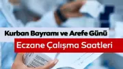 26 Mayıs Arefe Günü Eczaneler Açık mı, Kaça Kadar Açık?