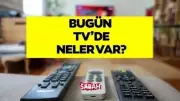30 Mayıs 2026 Cumartesi TV Yayın Akışı | Bugün TV'de Neler Var?