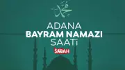 Adana'da bayram namazı saati belli oldu