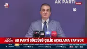 AK Parti Sözcüsü Çelik'ten Özel'e tepki: Cumhurbaşkanımız kırmızı çizgimizdir