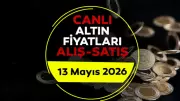 Altın Fiyatları 13 Mayıs 2026: Gram, Çeyrek, Tam Altın Ne Kadar?